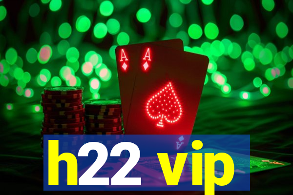 h22 vip
